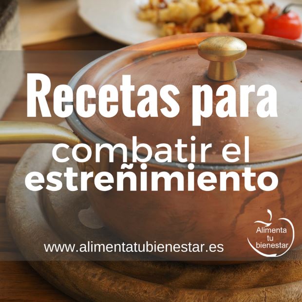 Recetas para combatir el estreñimiento