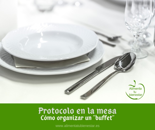 Protocolo en la mesa: Cómo organizar un buffet
